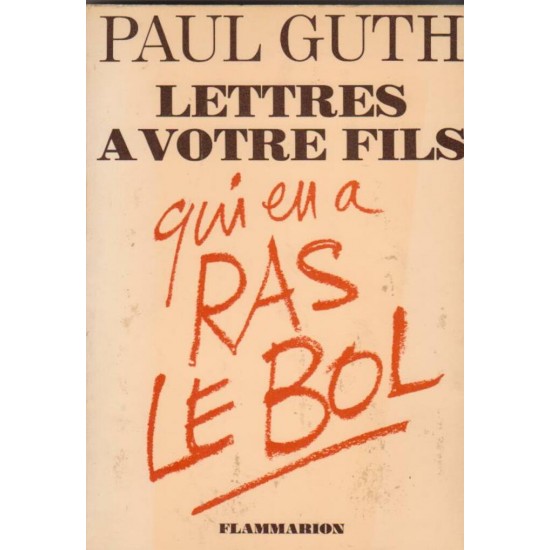 Lettres a votre fils qui en a ras bol  Paul Guth