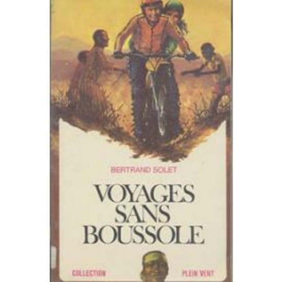 Voyage sans boussole  Bertrand solet