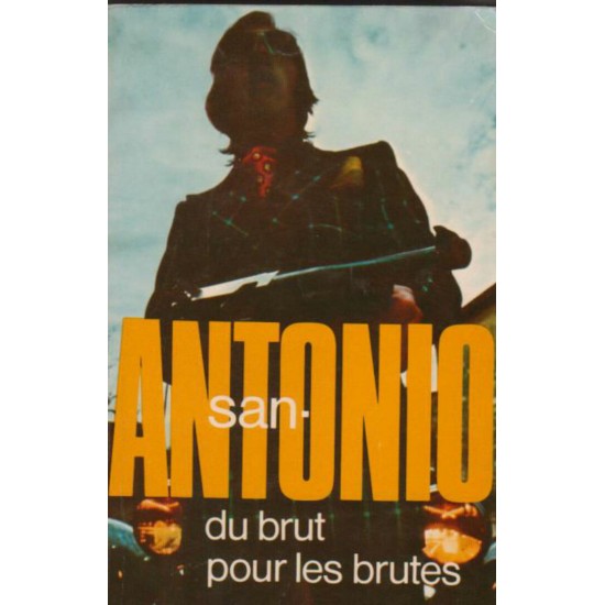 Du brut pour les brutes San Antonio