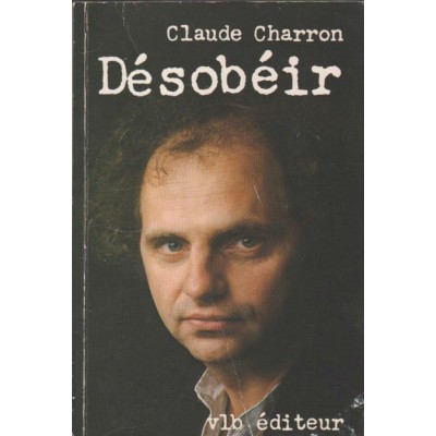 Désobeir Claude Charron