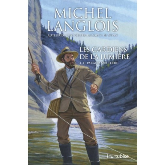 Les gardiens de la lumière tome 4  Le paradis sur terre  Michel Langlois