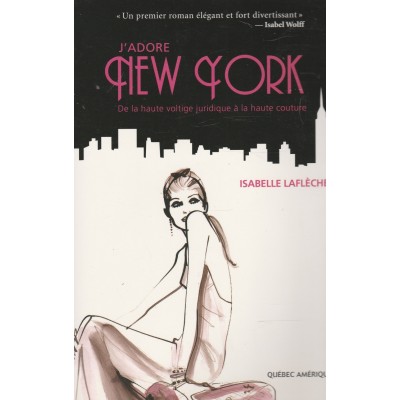 J'adore New York  Isabelle Laflèche