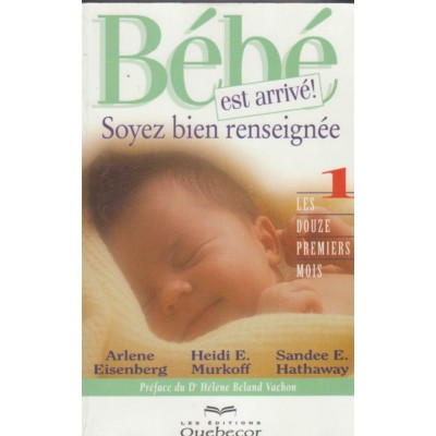 Bébé est arrivé Soyez bien renseigné  Arlete...