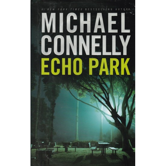 Harry Bosch  Echo Park  Michael Connelly