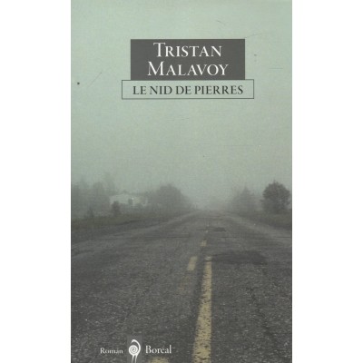 Le nid de pierres  Tristan Malavoy