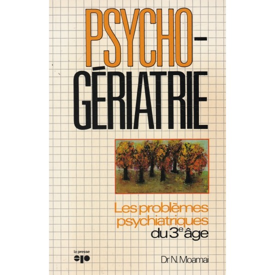 Psycho-gériatrie Les problèmes psychiatriques ...