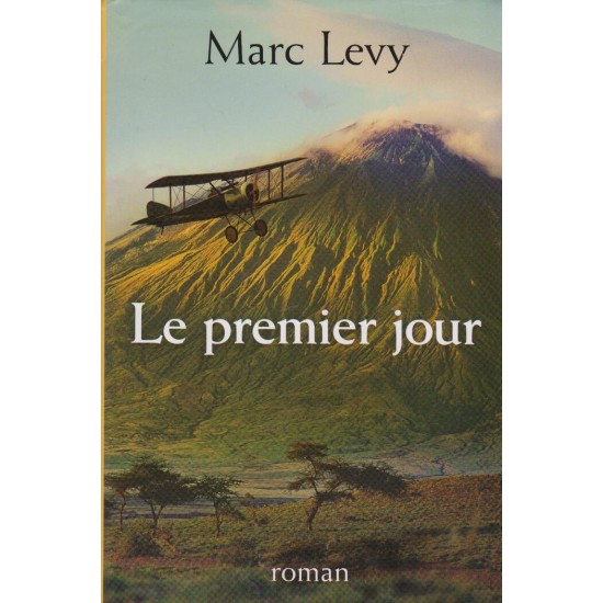 Le premier jour  Marc Lévy