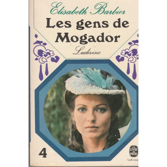 Les gens de Mogador Ludivine tome 4  Elisabeth-Barbier
