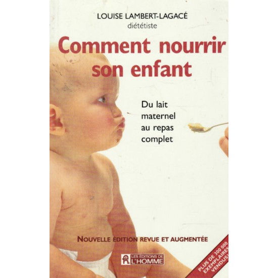 Comment nourrir son enfant Du lait maternel ou...