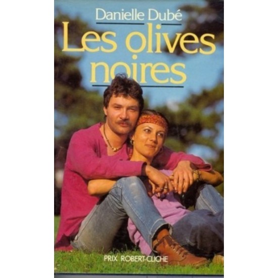 Les olives noires  Danielle Dubé