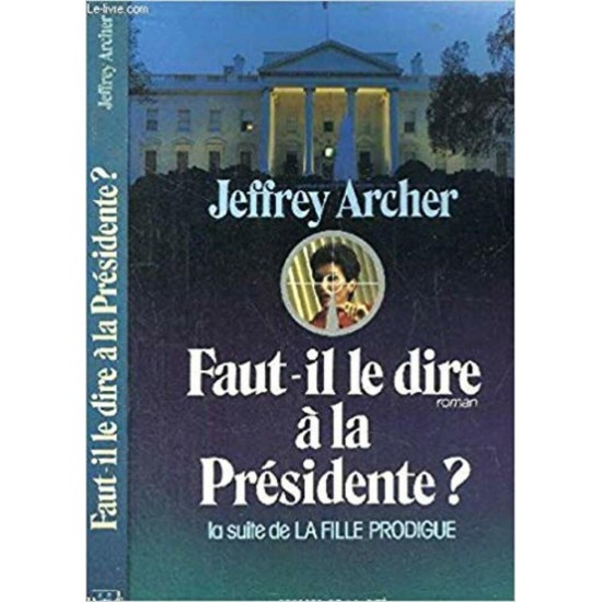 Faut-il le dire a la Présidente  Jeffrey Archer