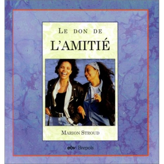 Le don de l'amitié  Marion Stroud