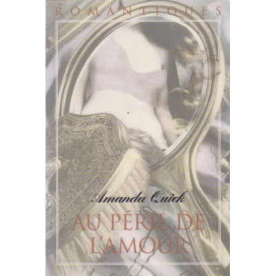 Au péril de l'amour Amanda Quick