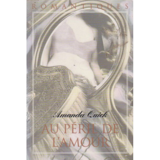 Au péril de l'amour Amanda Quick