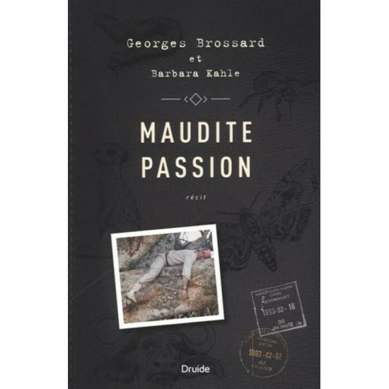 Maudite passion  Georges Brossard  Barbara Kahle