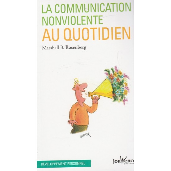 La communication non violente au quotidien ...