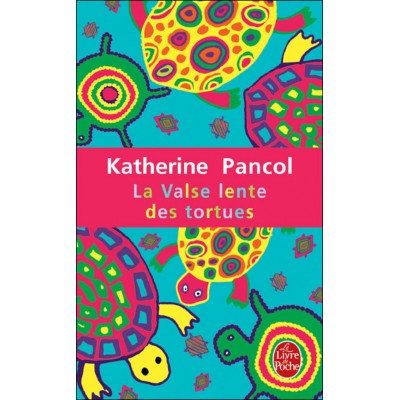 La valse lente des tortues  Katherine Pancol
