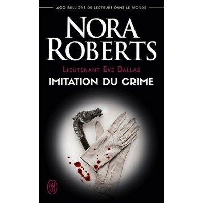 Lieutenant Eve Dallas  Imitation du crime no 17  ...