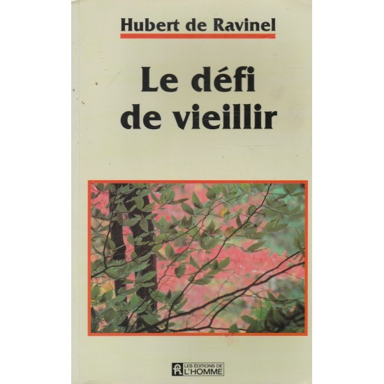 Le défi de vieillir  Hubert de Ravinel