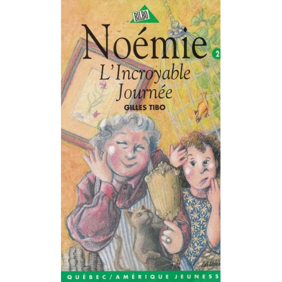 Noémie L'incroyable journée  Gilles Tibo