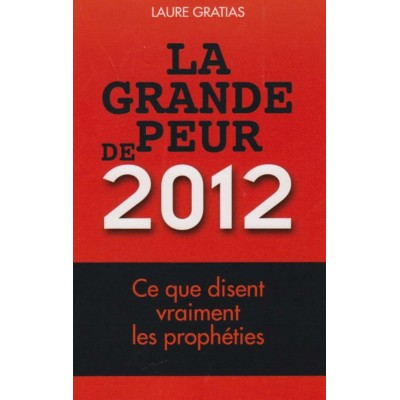 La grande peur de 2012 Laure Gratias