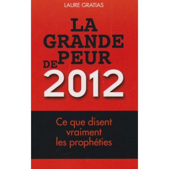 La grande peur de 2012 Laure Gratias