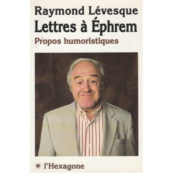 Lettres a Ephrem propos humoristiques Raymond...