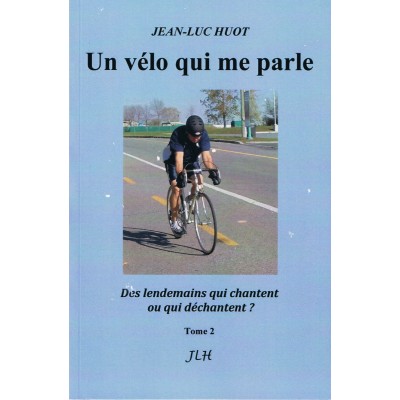 Un vélo qui me parle tome 2  Jean-Luc Huot