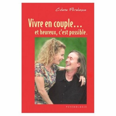 Vivre en couple et heureux c'est possible  Colette...