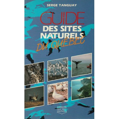 Guide des sites naturels du Québec  Serge Tanguay
