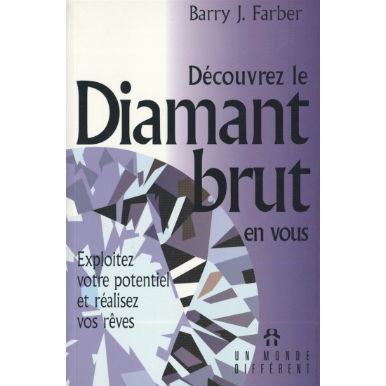 Découvrez le diamant brut en vous  Barry J Farber