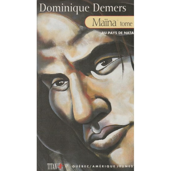 Maina Au pays de Natak tome 2  Dominique Demers