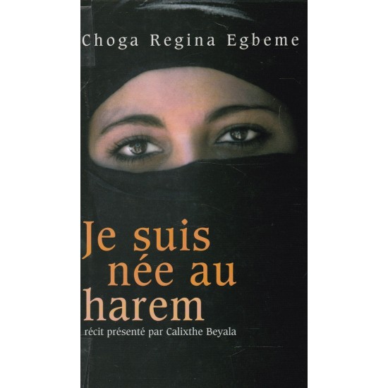Je suis née au harem  Choga Régina Egbeme