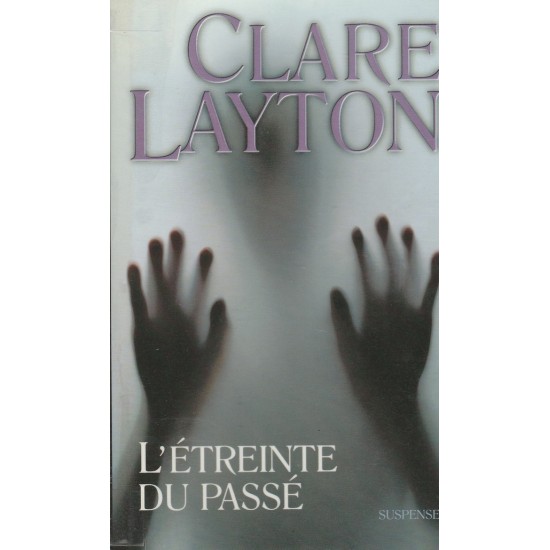 L'étreinte du passé  Clare Layton