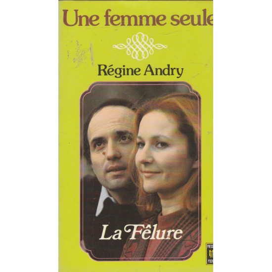 une femme seule La fêlure  Régine Andry