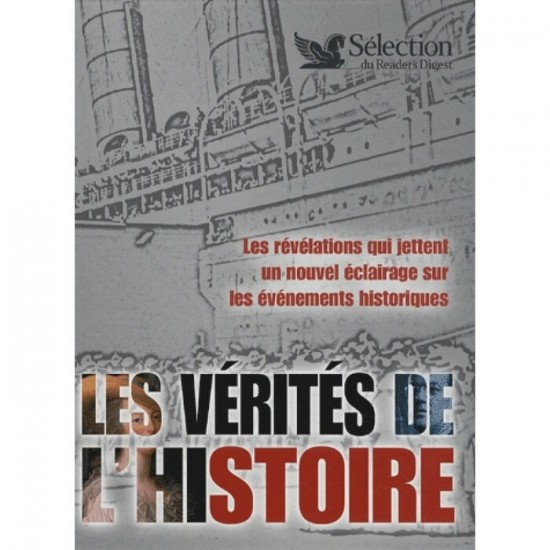 Les vérités de l'histoire  Selection Readers Digest