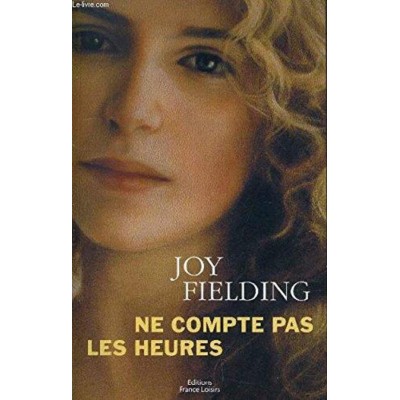 Ne compte pas les heures  Joy Fielding