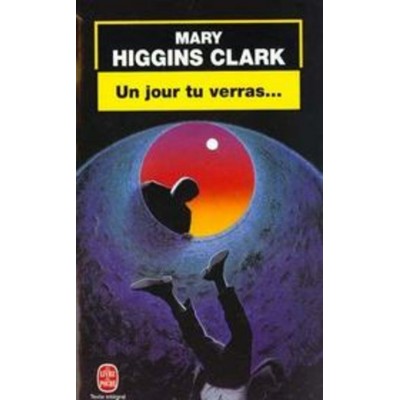 Un jour tu verras  Mary Higgins Clark format poche