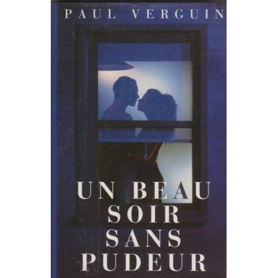 Un beau soir sans pudeur  Paul Verguin