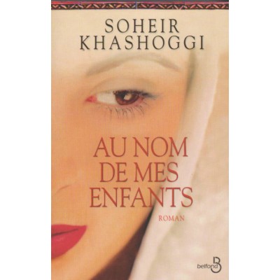 Au nom de mes enfants  Soheir Khashoggi