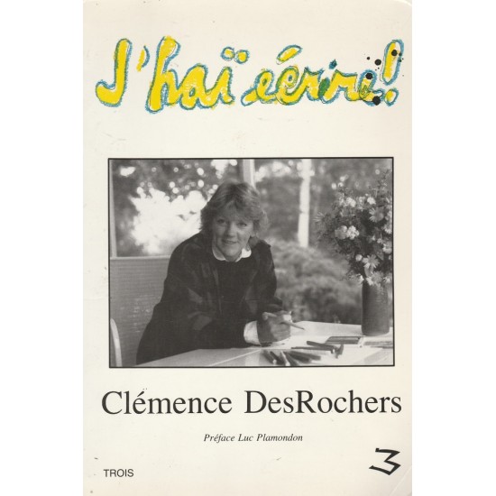 J'Hai écrire!  Clémence Desrochers