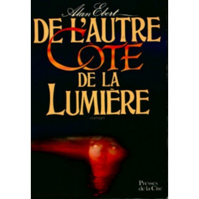 De l'autre côté de la lumière  Alan Ebert