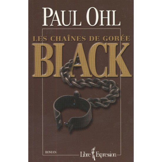 Les chaînes de Gorée Black Paul Ohl