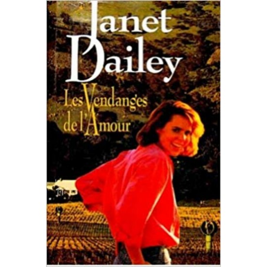 Les vendanges de l'amour  Janet Dailey