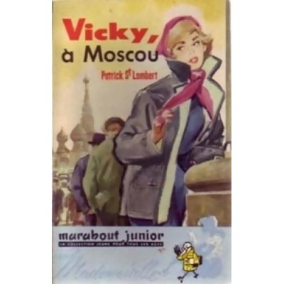 Vicky à Moscou  Patrick St-Lambert