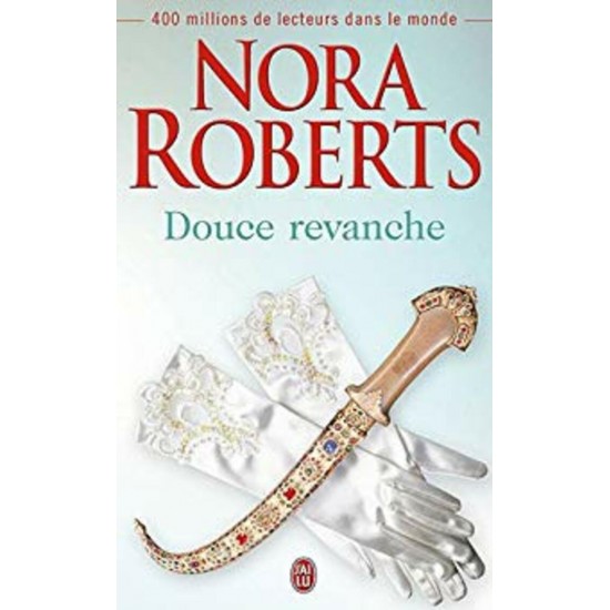 Douce Vengeance tome 1  Nora Roberts