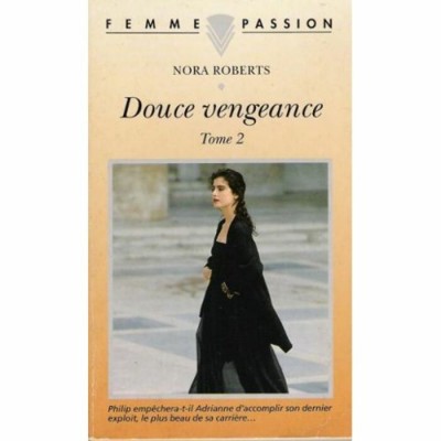 Douce Vengeance tome 2  Nora Roberts