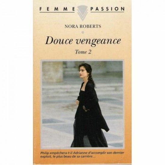 Douce Vengeance tome 2  Nora Roberts