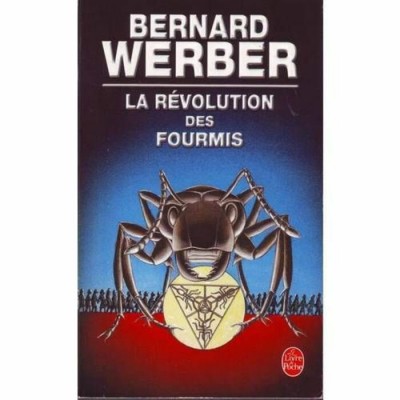 La révolution des fourmis  Bernard Werber