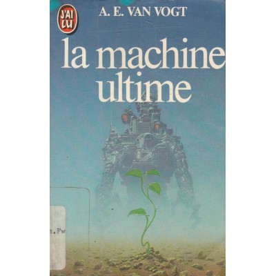 La machine ultime  A E Van Vogt